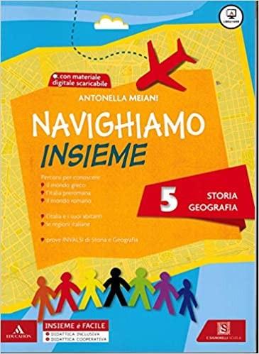 Navighiamo insieme storia geografia 5