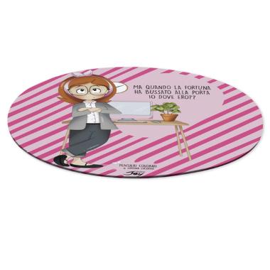 Mousepad pensieri colorati  la fortuna ha bussato